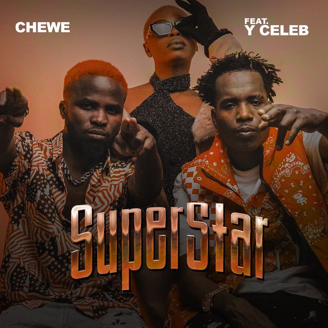 Y Celeb Ft Chewe - Superstar Mp3 Download