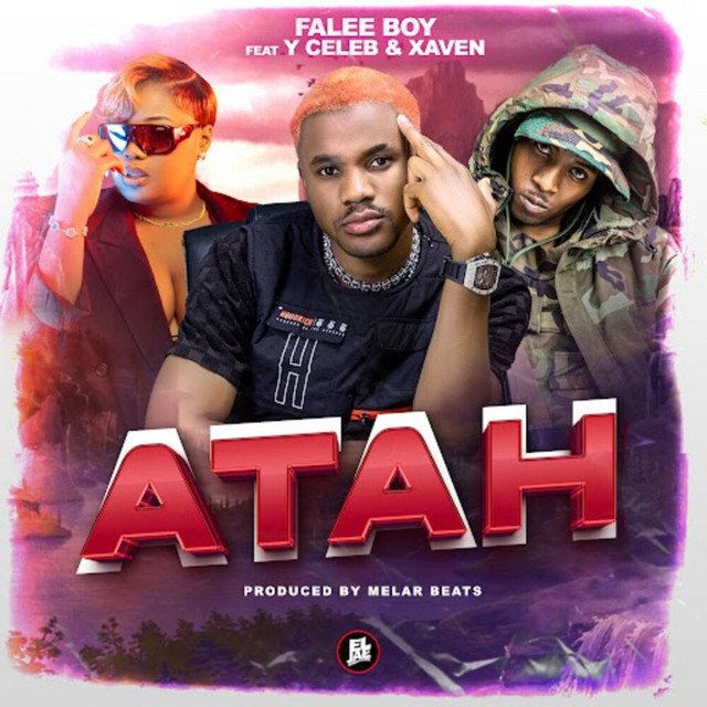 Falee Boy ft Y Celeb & Xaven - Atah Mp3 Download