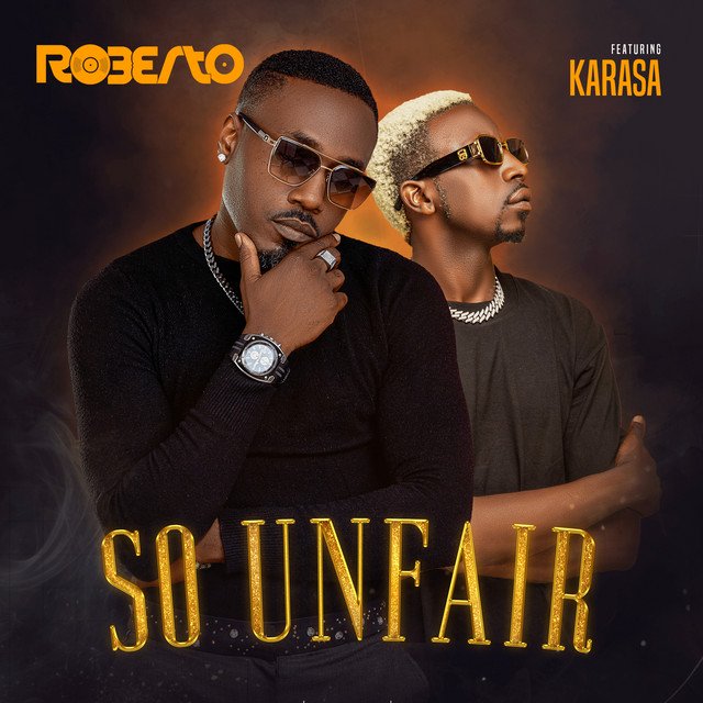 Roberto Ft Karasa - So Unfair Mp3 Download